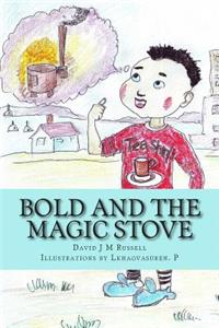 Bold and the Magic Stove