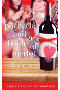 Payback and a Bottle of Merlot