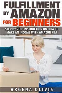 Fulfillment By Amazon For Beginners