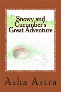 Snowy and Cucumber's Great Adventure