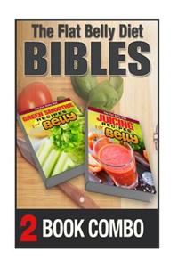 Juicing Recipes and Green Smoothie Recipes for a Flat Belly