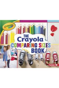 Crayola (R) Comparing Sizes Book