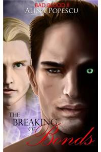 The Breaking of Bonds