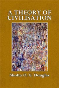 A Theory of Civilisation