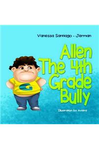 Allen the 4th Grade Bully