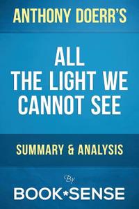 Guide - All the Light We Cannot See: By Anthony Doerr Summary & Analysis