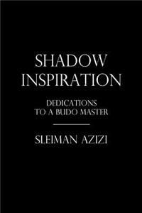 Shadow Inspiration