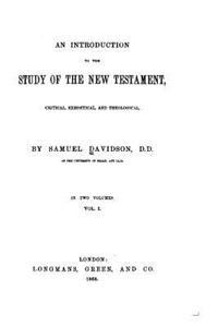 Introduction to the Study of the New Testament, Critical, Exegetical, and Theological
