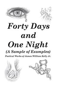 Forty Days and One Night