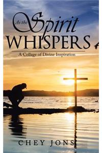 As the Spirit Whispers: A Collage of Divine Inspiration