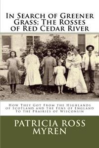 In Search of Greener Grass; The Rosses of Red Cedar River