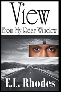 View from My Rear Window