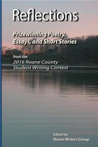 Reflections - Prizewinning Poetry, Essays and Short Stories