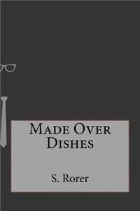 Made Over Dishes