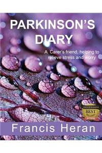 Parkinson's Diary: A Carer's Friend, Helping to Relieve Stress and Worry.