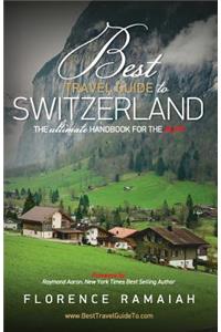 Best Travel Guide to Switzerland