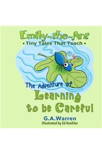 Emily-the-Ant - The Adventure of Learning to be Careful