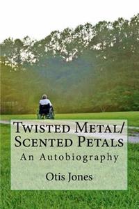 Twisted Metal/Scented Petals