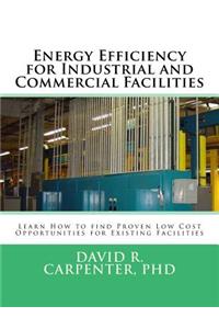 Energy Efficiency for Industrial and Commercial Facilities