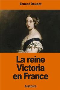 La reine Victoria en France