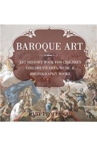 Baroque Art - Art History Book for Children Children's Arts, Music & Photography Books