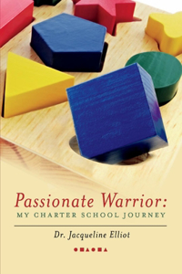 Passionate Warrior: My Charter School Journey