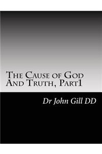 The Cause of God And Truth, Part 1