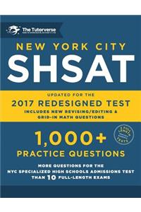 New York City Shsat: 1,000+ Practice Questions: Updated for the 2017 Redesigned Shsat