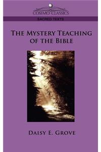 The Mystery Teaching of the Bible
