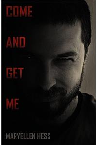 Come and Get Me