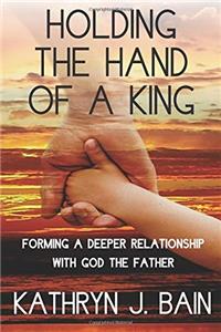 Holding the Hand of a King