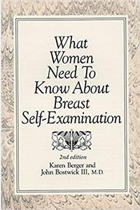 What Women Need to Know about Breast Self-Examination