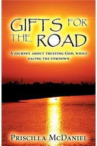 Gifts for the Road: A Journey about Trusting God, While Facing the Unknown