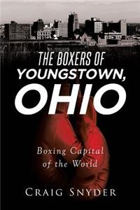 The Boxers of Youngstown Ohio