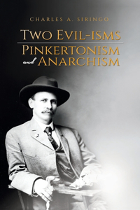 Two Evil-isms, Pinkertonism and Anarchism