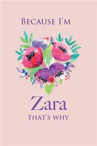 because I'm Zara That's Why