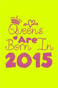 Queens Are Born In 2015 Notebook