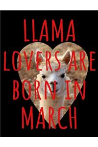 Llama Lovers are Born in March