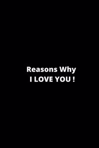 Reasons why I love you