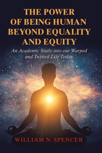 Power of Being Human Beyond Equality and Equity