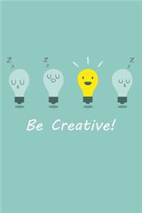 Be creative!