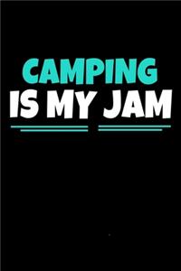 Camping Is My Jam