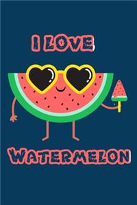 I Love Watermelon