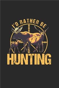 I'd Rather be Hunting
