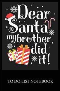 Dear Santa My Brother Did it!