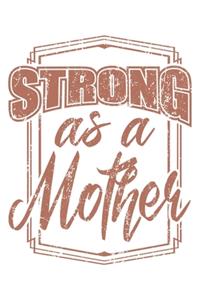 Strong As A Mother