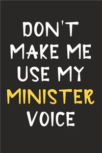 Don't Make Me Use My Minister Voice
