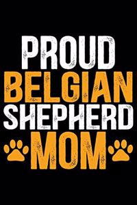 Proud Belgian Shepherd Mom