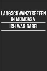 Langschwanztreffen in Mombasa Ich War Dabei