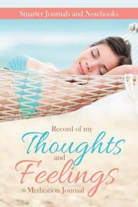 Record of My Thoughts and Feelings - Meditation Journal